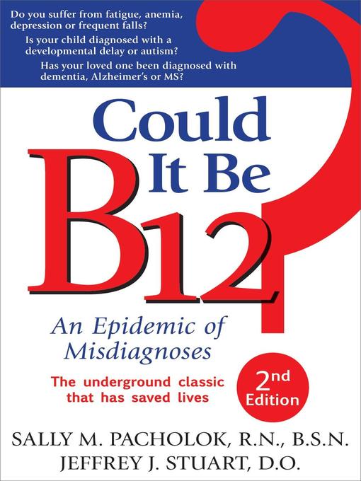 Title details for Could It Be B12? by Sally Pacholok - Available